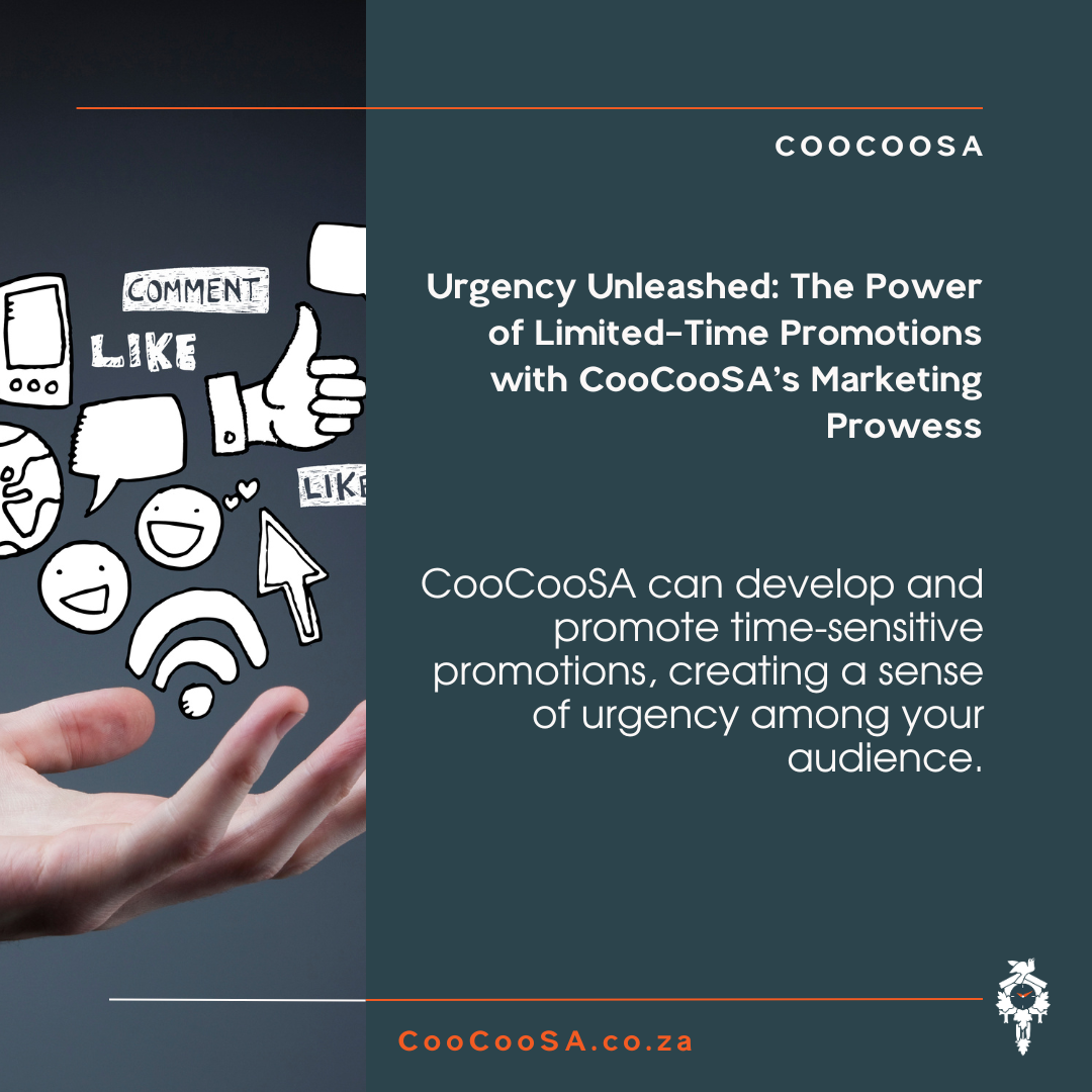 The Power of Limited Time Promotions with CooCooSA's Marketing Prowess