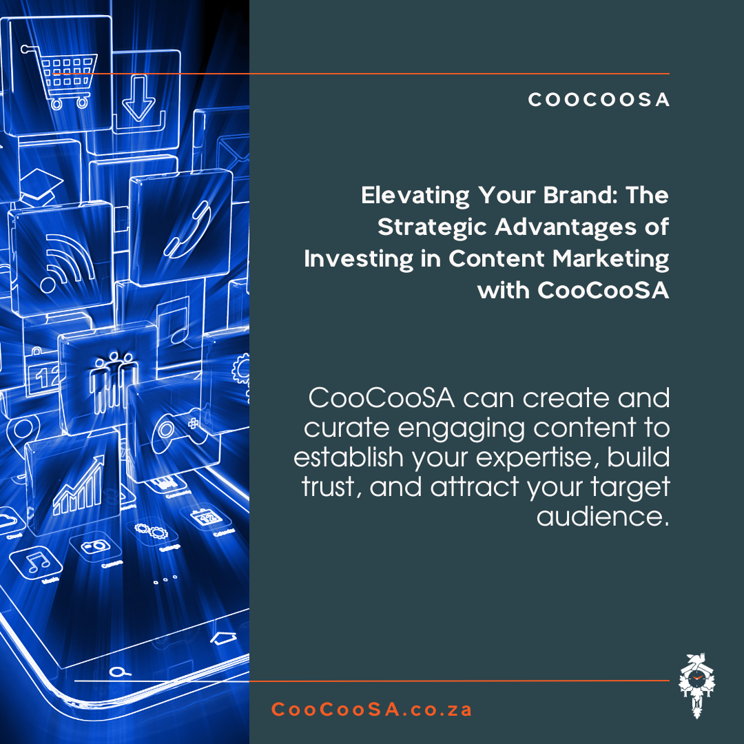 The Strategic Advantages of Investing in Content Marketing with CooCooSA