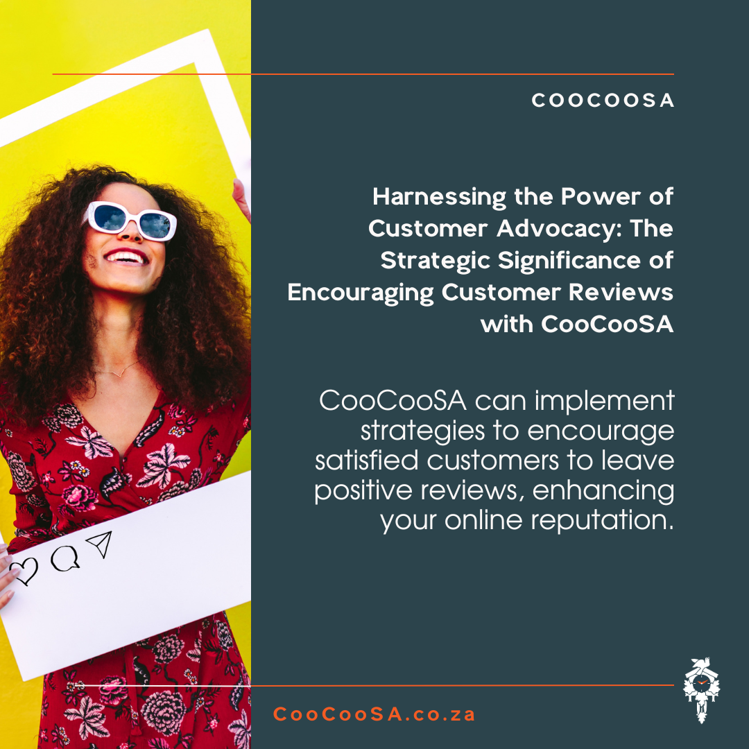 The Strategic Significance of Encouraging Customer Reviews with CooCooSA
