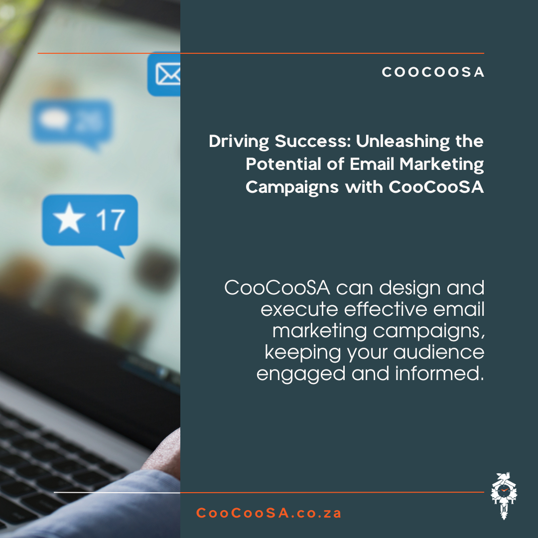 Unleashing the Potential of Email Marketing Campaigns with CooCooSA